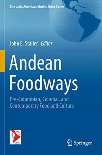 Stock image for Andean Foodways: Pre-Columbian, Colonial, and Contemporary Food and Culture (The Latin American Studies Book Series) for sale by GF Books, Inc.