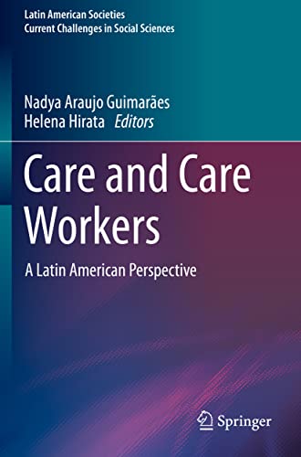 Stock image for Care and Care Workers: A Latin American Perspective (Latin American Societies) for sale by Books Unplugged