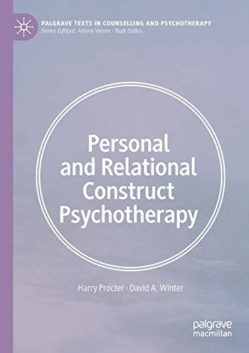 9783030521769: Personal and Relational Construct Psychotherapy (Palgrave Texts in Counselling and Psychotherapy)