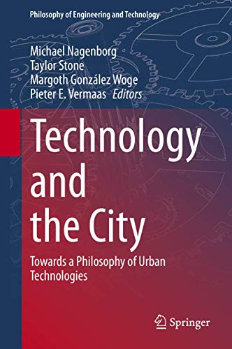 9783030523121: Technology and the City: Towards a Philosophy of Urban Technologies: 36 (Philosophy of Engineering and Technology)