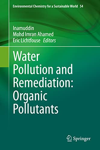 Beispielbild fr Water Pollution and Remediation: Organic Pollutants (Environmental Chemistry for a Sustainable World, 54) zum Verkauf von SpringBooks