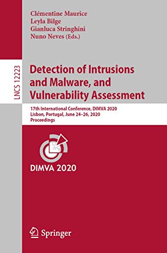 Stock image for Detection of Intrusions and Malware, and Vulnerability Assessment: 17th International Conference, Dimva 2020, Lisbon, Portugal, June 24-26, 2020, Proc for sale by ThriftBooks-Atlanta