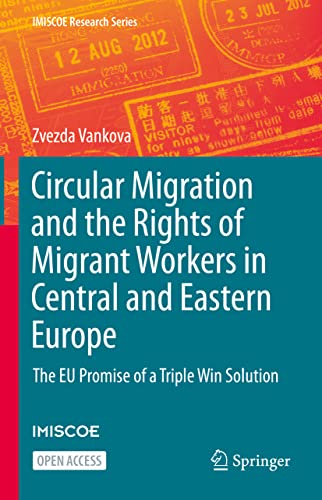 Imagen de archivo de Circular Migration and the Rights of Migrant Workers in Central and Eastern Europe: The Eu Promise of a Triple Win Solution a la venta por Revaluation Books