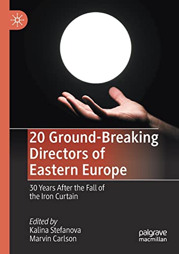9783030529376: 20 Ground-Breaking Directors of Eastern Europe: 30 Years After the Fall of the Iron Curtain
