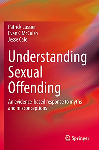 9783030533038: Understanding Sexual Offending: An evidence-based response to myths and misconceptions
