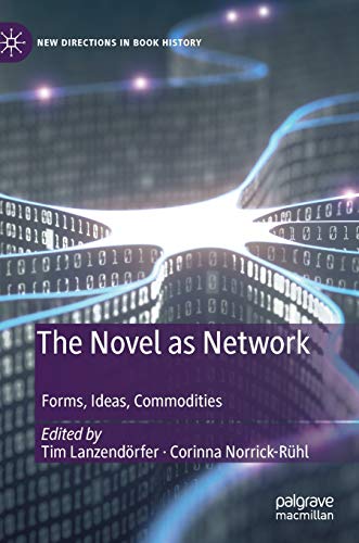 Stock image for The Novel as Network : Forms, Ideas, Commodities for sale by Ria Christie Collections