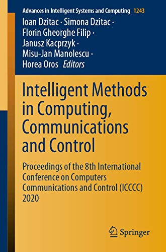 Stock image for Intelligent Methods in Computing, Communications and Control: Proceedings of the 8th International Conference on Computers Communications and Control, 2020 for sale by Revaluation Books