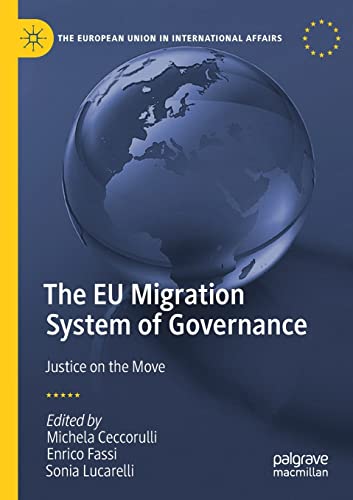 Imagen de archivo de The EU Migration System of Governance: Justice on the Move (The European Union in International Affairs) a la venta por Lucky's Textbooks