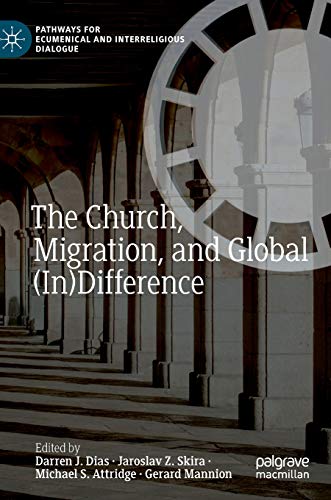 Beispielbild fr The Church, Migration, and Global (In)Difference (Pathways for Ecumenical and Interreligious Dialogue) zum Verkauf von GF Books, Inc.