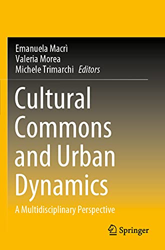 Beispielbild fr Cultural Commons and Urban Dynamics: A Multidisciplinary Perspective zum Verkauf von Lucky's Textbooks