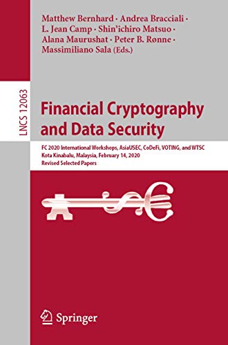 Stock image for Financial Cryptography and Data Security: FC 2020 International Workshops, AsiaUSEC, CoDeFi, VOTING, and WTSC, Kota Kinabalu, Malaysia, February 14, . Selected Papers (Security and Cryptology) for sale by Corner of a Foreign Field