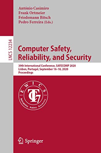 Stock image for Computer Safety, Reliability, and Security: 39th International Conference, Safecomp 2020, Lisbon, Portugal, September 16-18, 2020, Proceedings for sale by ThriftBooks-Atlanta