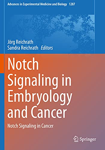 9783030550332: Notch Signaling in Embryology and Cancer: Notch Signaling in Cancer: 1287 (Advances in Experimental Medicine and Biology, 1287)
