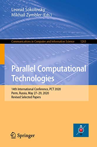 Beispielbild fr Parallel Computational Technologies: 14th International Conference, PCT 2020, Perm, Russia, May 27-29, 2020, Revised Selected Papers (Communications in Computer and Information Science, 1263) zum Verkauf von Ria Christie Collections