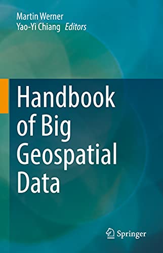 Beispielbild fr Handbook of Big Geospatial Data. zum Verkauf von Gast & Hoyer GmbH