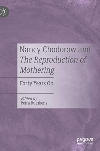 Stock image for Nancy Chodorow and The Reproduction of Mothering: Forty Years On for sale by GF Books, Inc.
