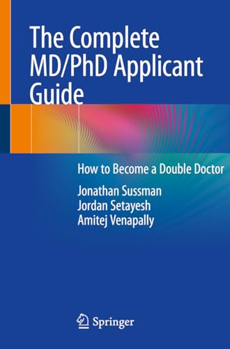 Beispielbild fr The Complete MD/PhD Applicant Guide. How to Become a Double Doctor. zum Verkauf von Gast & Hoyer GmbH