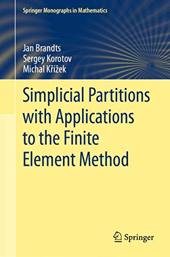 Stock image for Simplicial Partitions with Applications to the Finite Element Method (Springer Monographs in Mathematics) for sale by Lucky's Textbooks