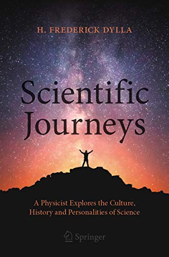 9783030557997: Scientific Journeys: A Physicist Explores the Culture, History and Personalities of Science