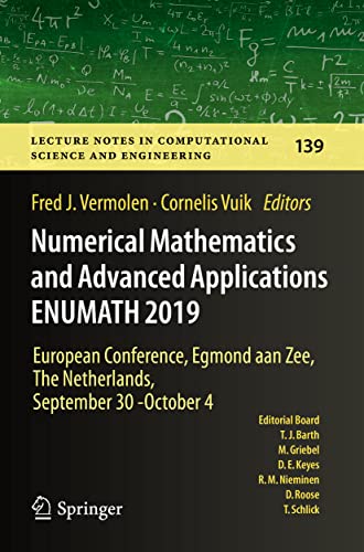9783030558765: Numerical Mathematics and Advanced Applications ENUMATH 2019: European Conference, Egmond aan Zee, The Netherlands, September 30 - October 4: 139 ... in Computational Science and Engineering)