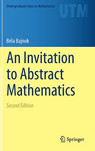9783030561734: An Invitation to Abstract Mathematics (Undergraduate Texts in Mathematics)