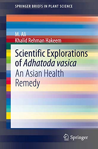 9783030567149: Scientific Explorations of Adhatoda vasica: An Asian Health Remedy (SpringerBriefs in Plant Science)