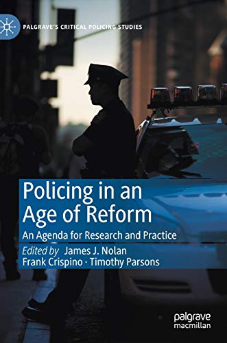 Stock image for Policing in an Age of Reform: An Agenda for Research and Practice (Palgrave's Critical Policing Studies) for sale by GF Books, Inc.