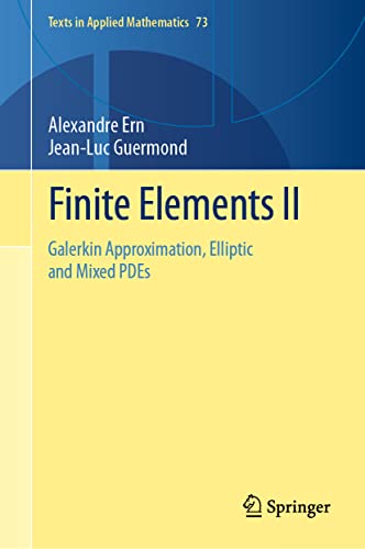 9783030569228: Finite Elements II: Galerkin Approximation and Elliptic Mixed PDEs: 2