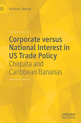 Beispielbild fr Corporate versus National Interest in US Trade Policy : Chiquita and Caribbean Bananas zum Verkauf von Blackwell's