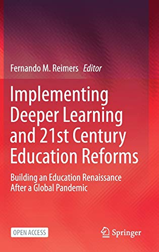 Stock image for Implementing Deeper Learning and 21st Century Education Reforms: Building an Education Renaissance After a Global Pandemic for sale by Books From California