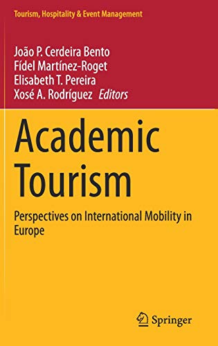 9783030572877: Academic Tourism: Perspectives on International Mobility in Europe (Tourism, Hospitality & Event Management)