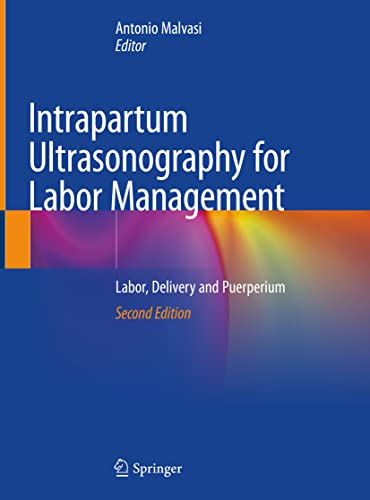 Stock image for Intrapartum Ultrasonography for Labor Management. Labor, Delivery and Puerperium. for sale by Antiquariat im Hufelandhaus GmbH  vormals Lange & Springer