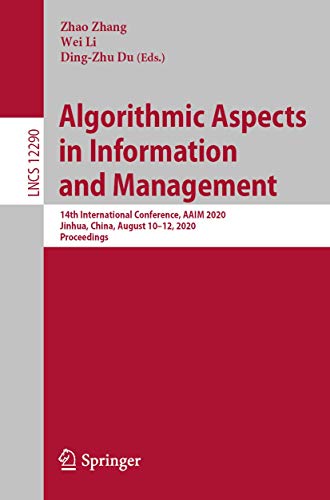 Imagen de archivo de Algorithmic Aspects in Information and Management: 14th International Conference, Aaim 2020, Jinhua, China, August 10-12, 2020, Proceedings a la venta por ThriftBooks-Atlanta