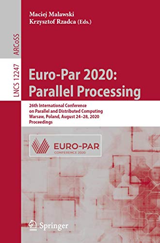 Immagine dell'editore per Euro-Par 2020: Parallel Processing: 26th International Conference on Parallel and Distributed Computing, Warsaw, Poland, August 24"28, 2020, . Computer Science and General Issues) venduto da Bookmonger.Ltd