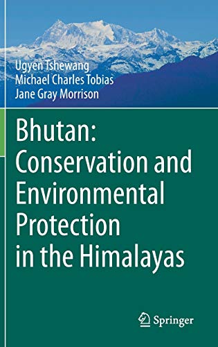 Imagen de archivo de Bhutan: Conservation and Environmental Protection in the Himalayas a la venta por GF Books, Inc.