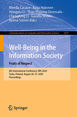 Beispielbild fr Well-Being in the Information Society. Fruits of Respect: 8th International Conference, Wis 2020, Turku, Finland, August 26-27, 2020, Proceedings zum Verkauf von ThriftBooks-Atlanta