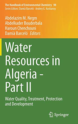 Stock image for Water Resources in Algeria - Part II. Water Quality, Treatment, Protection and Development. for sale by Antiquariat im Hufelandhaus GmbH  vormals Lange & Springer