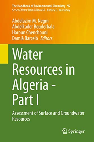 Stock image for Water Resources in Algeria - Part I. Assessment of Surface and Groundwater Resources. for sale by Antiquariat im Hufelandhaus GmbH  vormals Lange & Springer