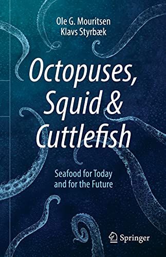 Stock image for Octopuses, Squid & Cuttlefish: Seafood for Today and for the Future for sale by GF Books, Inc.