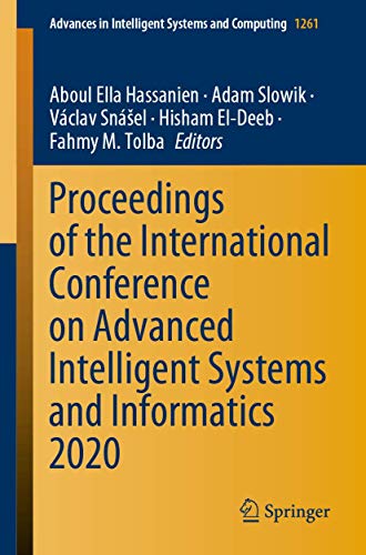 Stock image for Proceedings of the International Conference on Advanced Intelligent Systems and Informatics 2020. for sale by Gast & Hoyer GmbH