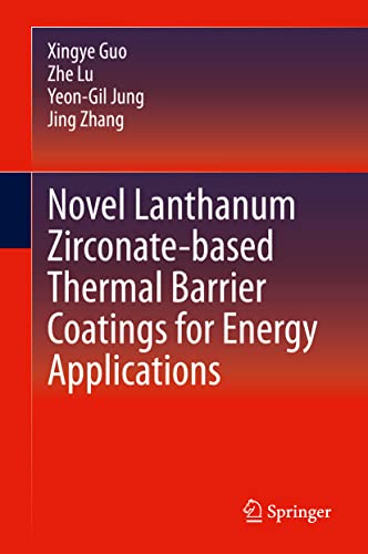 Stock image for Novel Lanthanum Zirconate-based Thermal Barrier Coatings for Energy Applications for sale by Revaluation Books