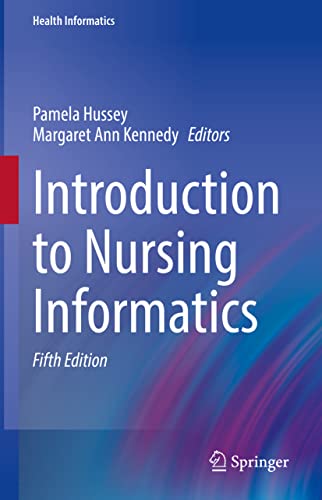 Beispielbild fr Introduction to Nursing Informatics (Health Informatics) [Hardcover] Hussey, Pamela and Kennedy, Margaret Ann zum Verkauf von SpringBooks