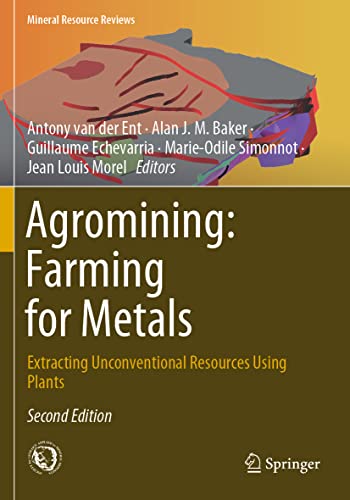 Stock image for Agromining: Farming for Metals: Extracting Unconventional Resources Using Plants (Mineral Resource Reviews) for sale by Lucky's Textbooks