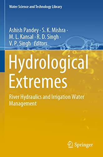 Stock image for Hydrological Extremes: River Hydraulics and Irrigation Water Management (Water Science and Technology Library) for sale by Lucky's Textbooks