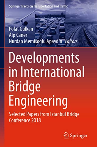 Beispielbild fr Developments in International Bridge Engineering : Selected Papers from Istanbul Bridge Conference 2018 zum Verkauf von Ria Christie Collections