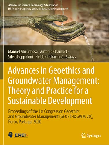 Imagen de archivo de Advances in Geoethics and Groundwater Management : Theory and Practice for a Sustainable Development: Proceedings of the 1st Congress on Geoethics and . in Science, Technology & Innovation) a la venta por GF Books, Inc.