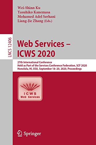 Imagen de archivo de Web Services   Icws 2020: 27th International Conference, Held As Part of the Services Conference Federation, Scf 2020, Honolulu, Hi, USA, September 18 20, 2020, Proceedings a la venta por Revaluation Books