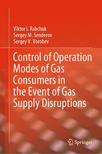 Imagen de archivo de Control of Operation Modes of Gas Consumers in the Event of Gas Supply Disruptions a la venta por Lucky's Textbooks