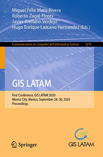 9783030598716: GIS LATAM: First Conference, GIS LATAM 2020, Mexico City, Mexico, September 28–30, 2020, Proceedings