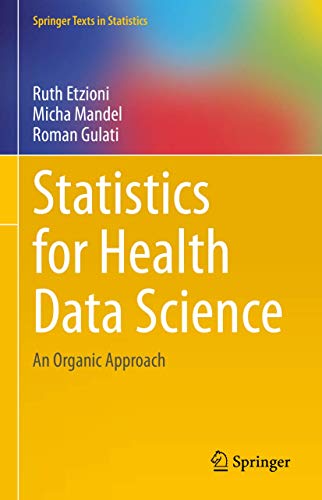 Beispielbild fr Statistics for Health Data Science: An Organic Approach (Springer Texts in Statistics) zum Verkauf von Book Deals